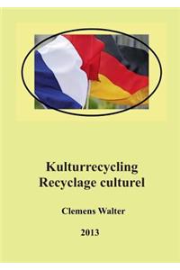 Kulturrecycling / recyclage culturel