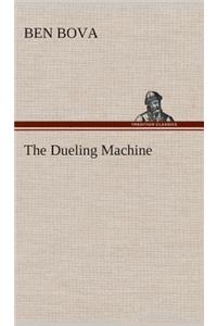 Dueling Machine
