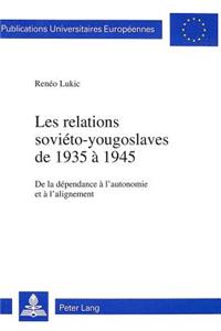 Les Relations Soviéto-Yougoslaves de 1935 À 1945