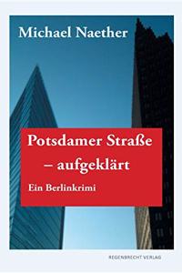 Potsdamer Straße, aufgeklärt