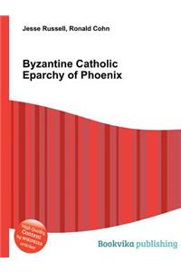 Byzantine Catholic Eparchy of Phoenix