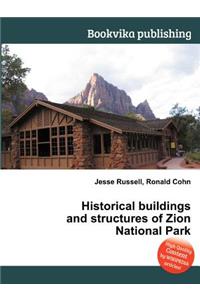 Historical Buildings and Structures of Zion National Park