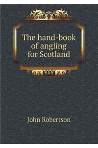 The Hand-Book of Angling for Scotland