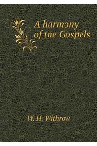 A Harmony of the Gospels