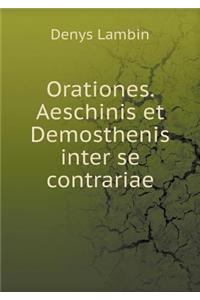 Orationes. Aeschinis et Demosthenis inter se contrariae
