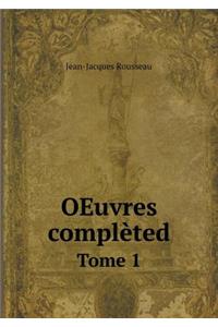Oeuvres Complèted Tome 1