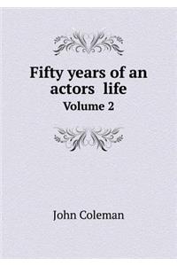 Fifty years of an actors̓ life Volume 2