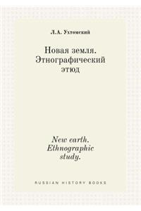 New Earth. Ethnographic Study.