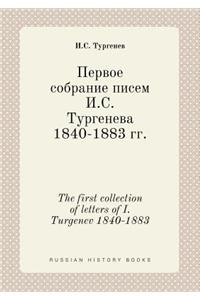 The First Collection of Letters of I. Turgenev 1840-1883