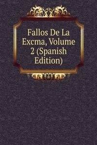 Fallos De La Excma, Volume 2 (Spanish Edition)