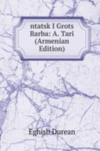 ntatsk I Grots Barba: A. Tari (Armenian Edition)