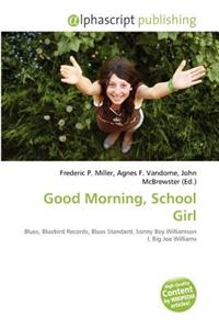 Good Morning, School Girl