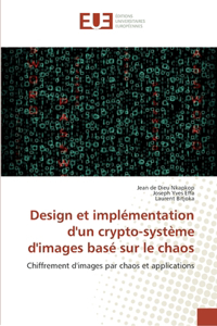 Design et implémentation d'un crypto-système d'images basé sur le chaos