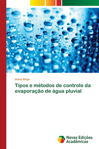 Tipos e métodos de controle da evaporação de água pluvial