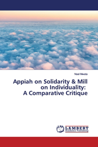 Appiah on Solidarity & Mill on Individuality