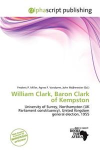 William Clark, Baron Clark of Kempston
