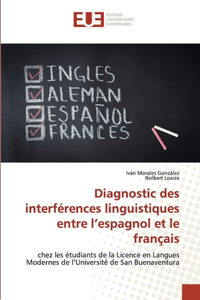 Diagnostic des interférences linguistiques entre l'espagnol et le français