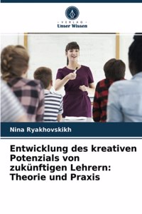 Entwicklung des kreativen Potenzials von zukünftigen Lehrern