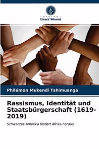 Rassismus, Identität und Staatsbürgerschaft (1619-2019)