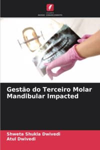 Gestão do Terceiro Molar Mandibular Impacted