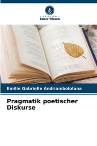 Pragmatik poetischer Diskurse