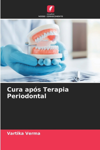 Cura após Terapia Periodontal