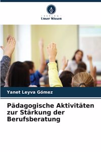 Pädagogische Aktivitäten zur Stärkung der Berufsberatung