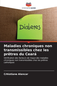 Maladies chroniques non transmissibles chez les prêtres du Ceará