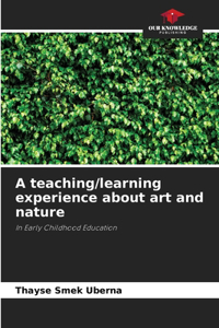 teaching/learning experience about art and nature