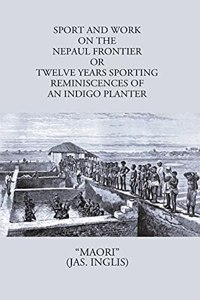 Sport and Work on the Nepaul Frontier