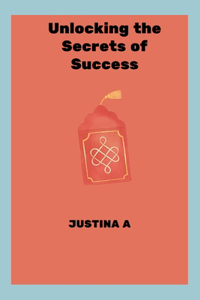 Unlocking the Secrets of Success