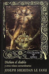 Dickon el diablo: Y otros relatos extraordinarios