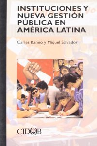 Instituciones y nueva gestion publica en America Latina/ Institutions And New Public Formalities of Latin America