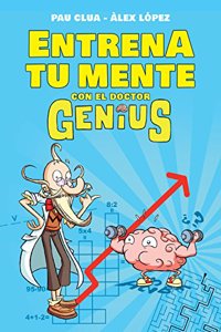 Entrena tu mente con enigmas, calculo y juegos de logica: Actividades divertidas para ninos y ninas