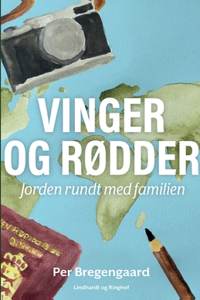 Vinger og rødder. Jorden rundt med familien