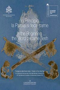 In the Beginning... the Word became flesh
