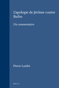 L'Apologie de Jérôme Contre Rufin: Un Commentaire