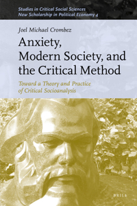 Anxiety, Modern Society, and the Critical Method