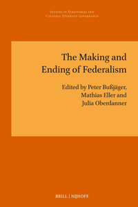 Making and Ending of Federalism