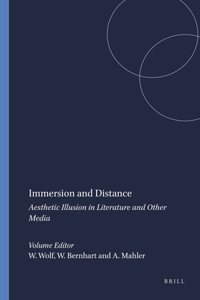 Immersion and Distance: Aesthetic Illusion in Literature and Other Media