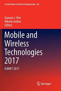 Mobile and Wireless Technologies 2017