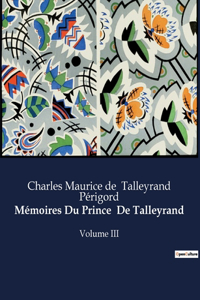 Mémoires Du Prince De Talleyrand