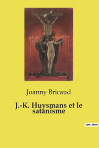 J.-K. Huysmans et le satanisme