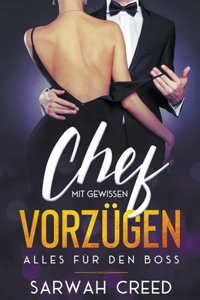 Chef mit gewissen Vorzügen