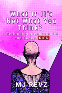 What If It's Not What You Think?