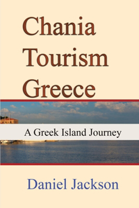 Chania Tourism Greece