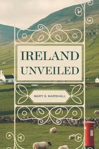 Ireland Unveiled