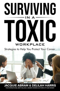Surviving in a Toxic Workplace