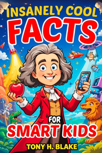Insanely Cool Facts for Smart Kids