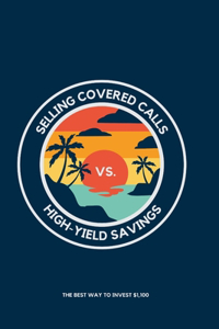 Selling Covered Calls vs. High-Yield Savings